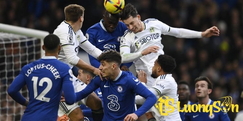 Phân tích tỷ lệ kèo, tỷ số cho trận Chelsea đấu với Leeds United